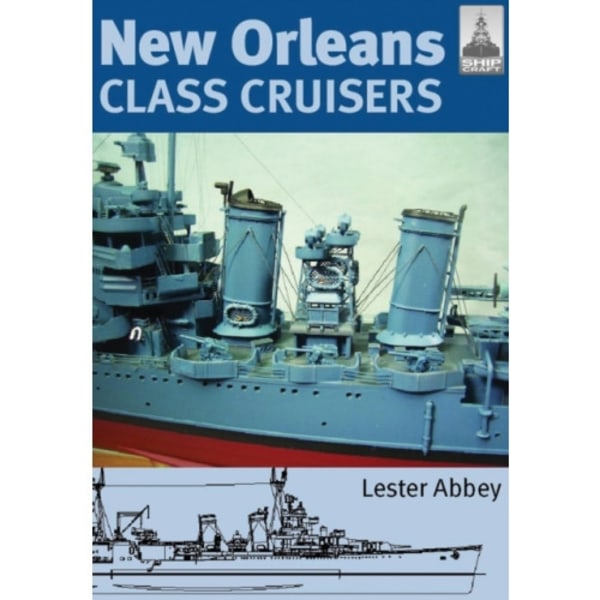 ShipCraft 13: New Orleans Class Cruisers (häftad, eng)