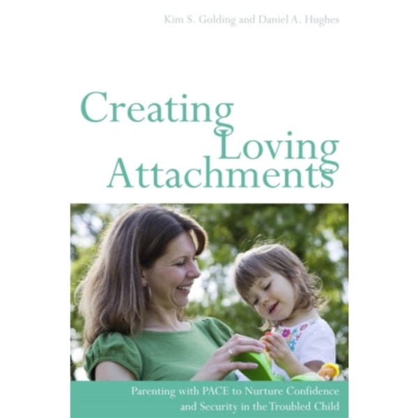 Creating Loving Attachments (häftad, eng)