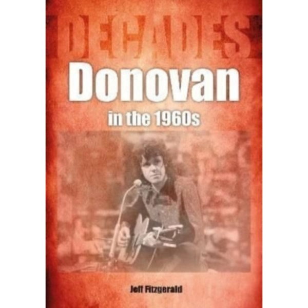 Donovan in the 1960s (Decades) (häftad, eng)