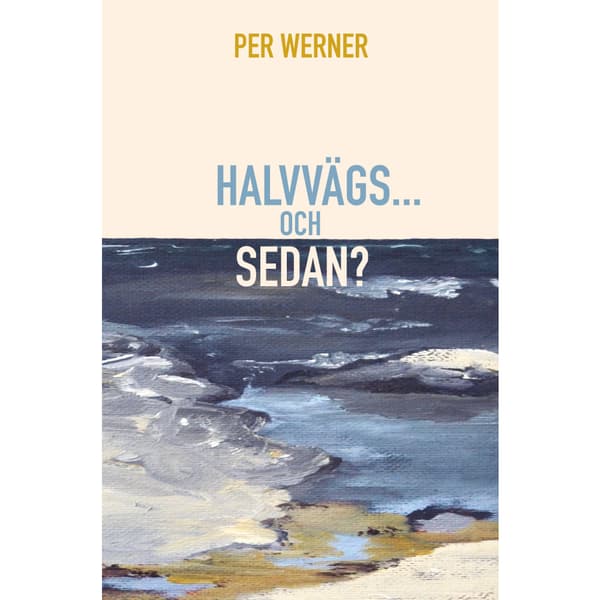 Halvvägs... och sedan? (häftad)