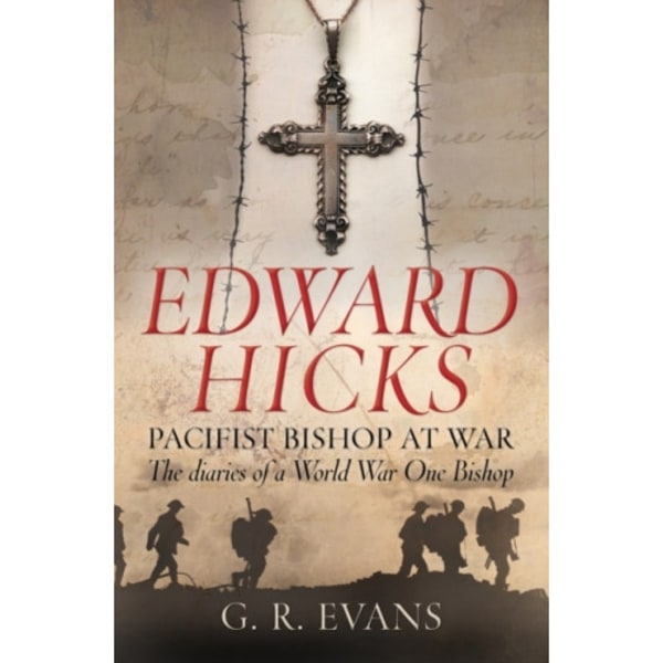 Edward Hicks: Pacifist Bishop at War (häftad, eng)