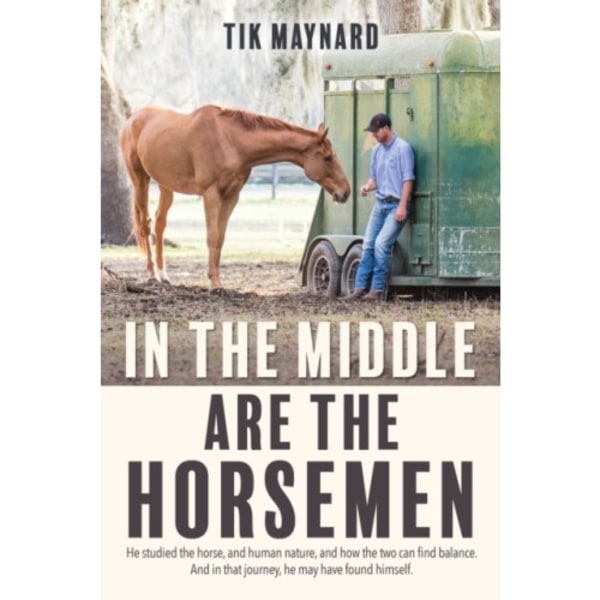 In the Middle Are the Horsemen (häftad, eng)