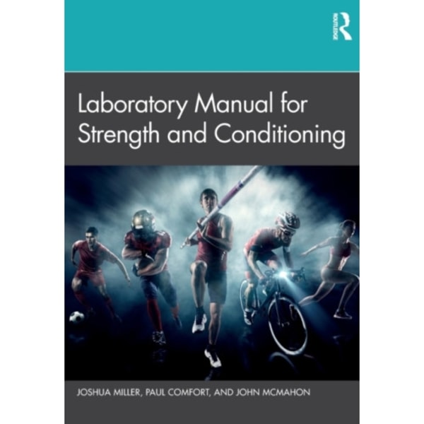 Laboratory Manual for Strength and Conditioning (häftad, eng)