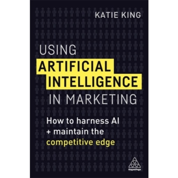 Using Artificial Intelligence in Marketing (häftad, eng)