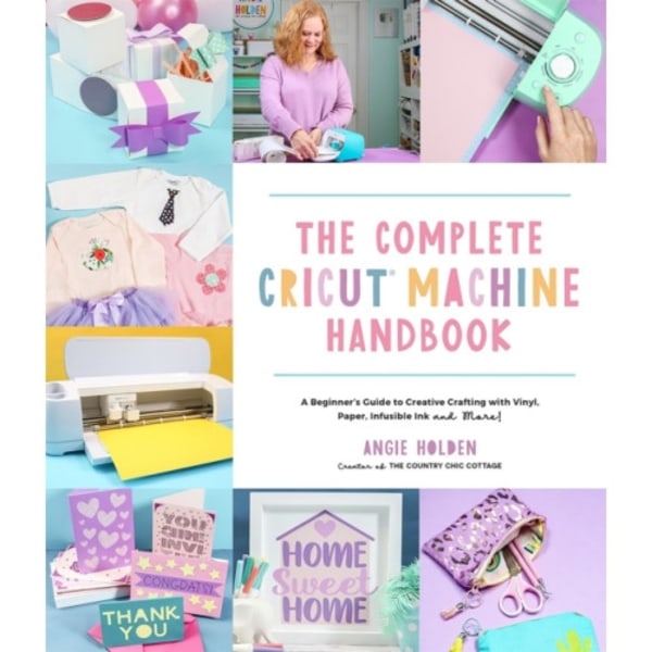 The Complete Cricut Machine Handbook (häftad, eng)