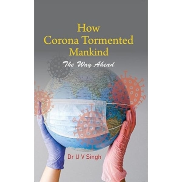 How Corona Tormented Mankind (inbunden, eng)