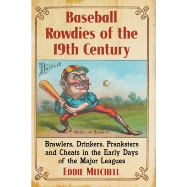 Baseball Rowdies of the 19th Century (häftad, eng)