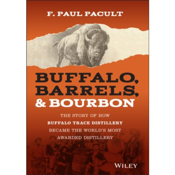 Buffalo, Barrels, and Bourbon (inbunden, eng)