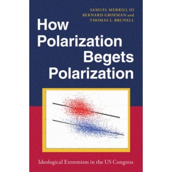 How Polarization Begets Polarization (häftad, eng)