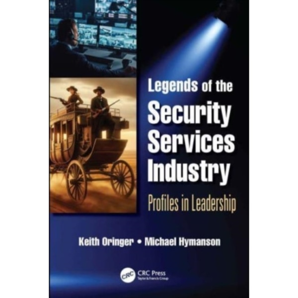 Legends of the Security Services Industry (inbunden, eng)
