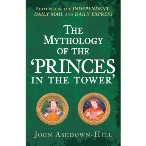 The Mythology of the 'Princes in the Tower' (häftad, eng)