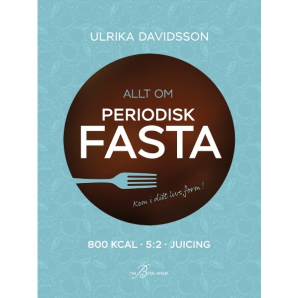 Allt om periodisk fasta (inbunden)