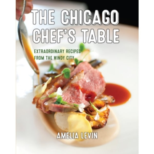 The Chicago Chef's Table (bok, board book, eng)