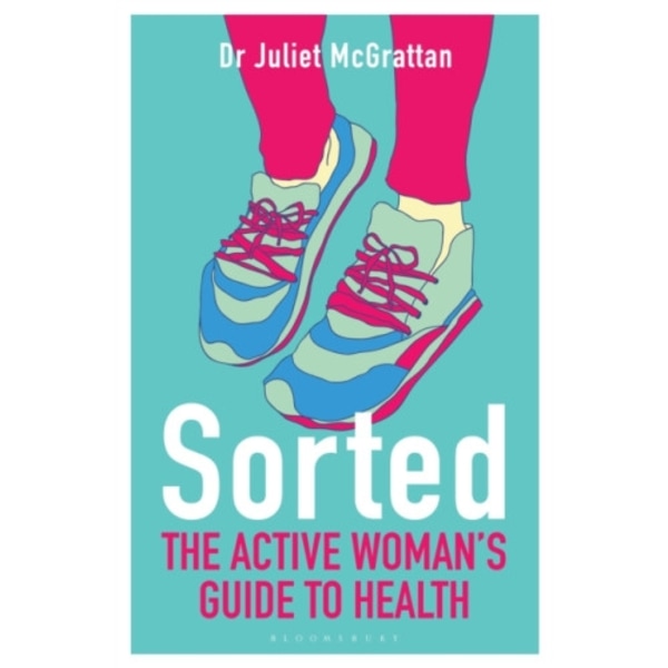 Sorted: The Active Woman's Guide to Health (häftad, eng)