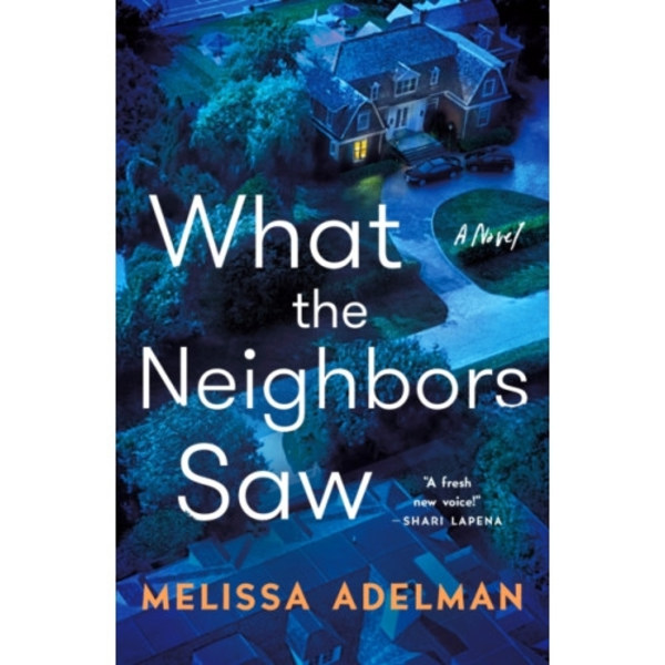 What the Neighbors Saw (häftad, eng)