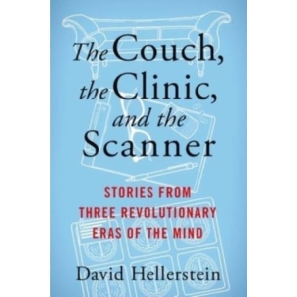 The Couch, the Clinic, and the Scanner (inbunden, eng)