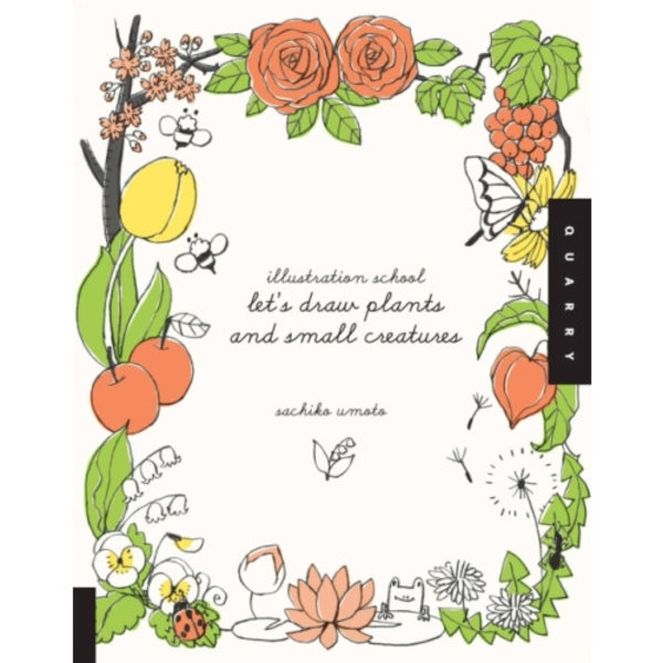 Let's Draw Plants and Small Creatures (Illustration School) (häftad, eng)