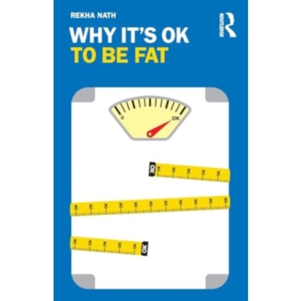 Why It’s OK to Be Fat (häftad, eng)