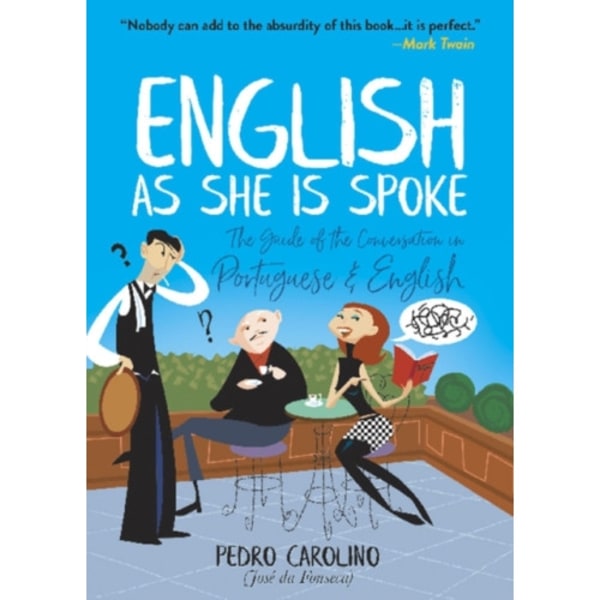 English as She is Spoke: the Guide of the Conversation in Portuguese and English (häftad, eng)