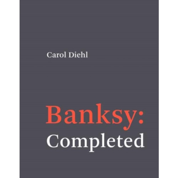 Banksy: Completed (inbunden, eng)