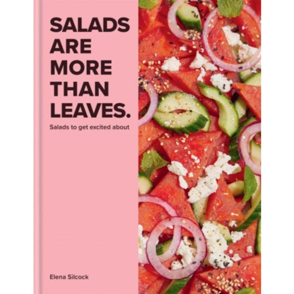 Salads Are More Than Leaves (inbunden, eng)