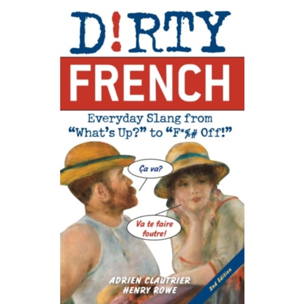 Dirty French: Second Edition (häftad, eng)