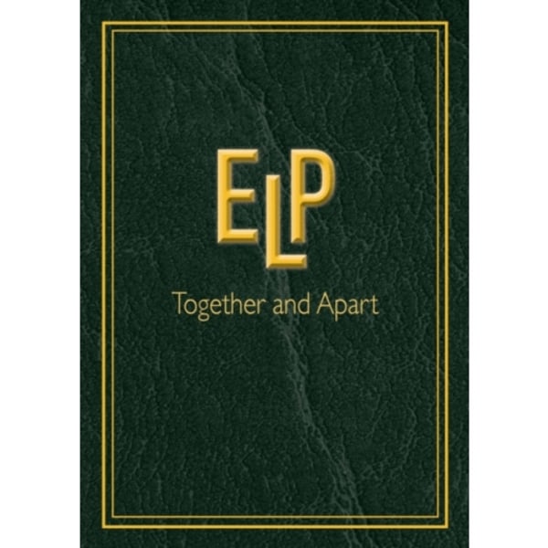 ELP Together and Apart (inbunden, eng)