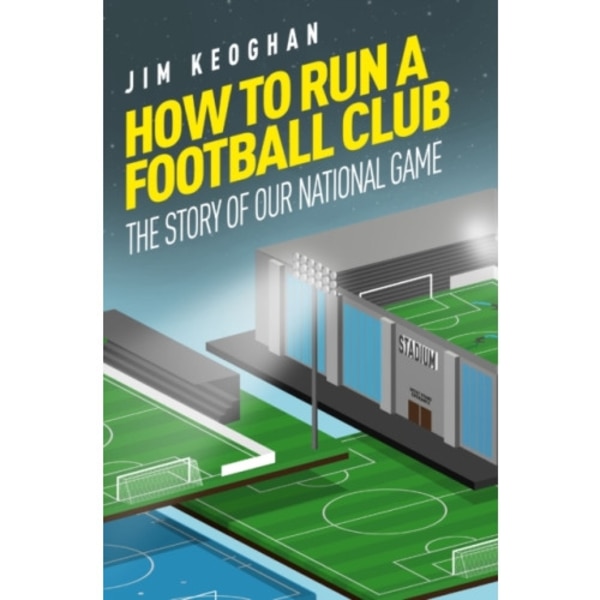 How to Run a Football Club (häftad, eng)