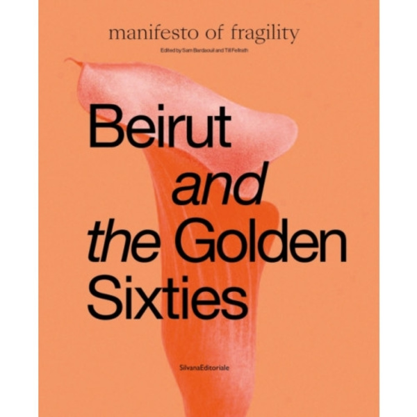Beirut and the Golden Sixties (inbunden, eng)