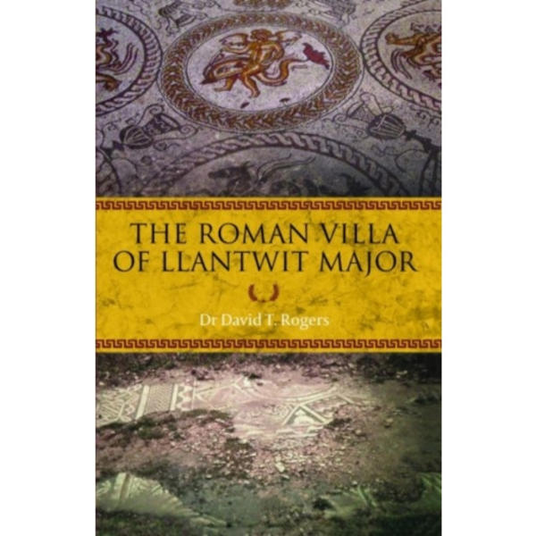 Roman Villa of Llantwit Major, The (häftad, eng)