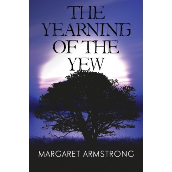 The Yearning of the Yew (häftad, eng)