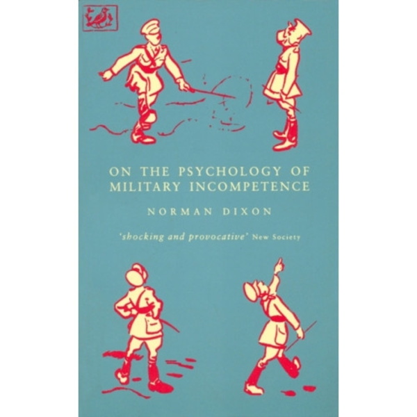 On The Psychology Of Military Incompetence (häftad, eng)