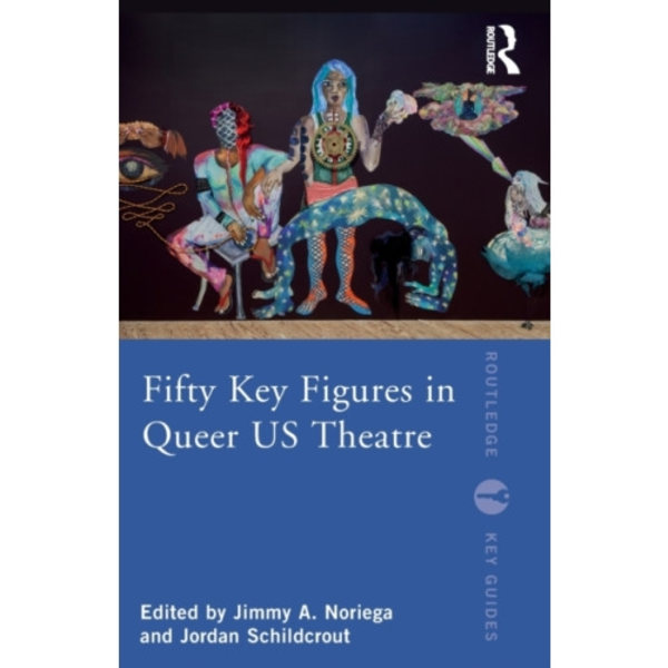 Fifty Key Figures in Queer US Theatre (häftad, eng)