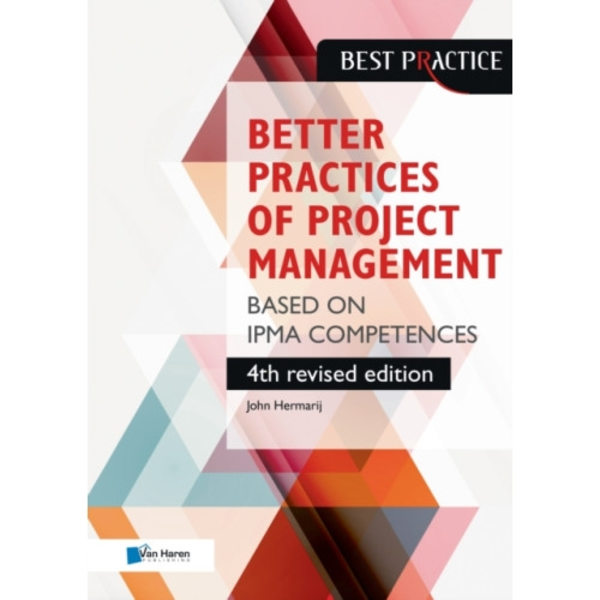 Better Practices of Project Management Based on Ipma Competences (häftad, eng)