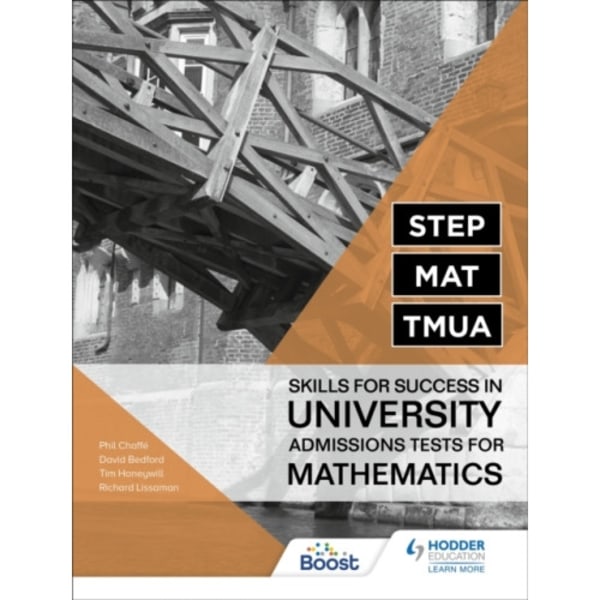 STEP, MAT, TMUA: Skills for success in University Admissions Tests for Mathematics (häftad, eng)