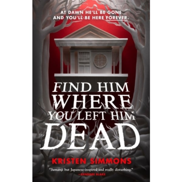Find Him Where You Left Him Dead (inbunden, eng)
