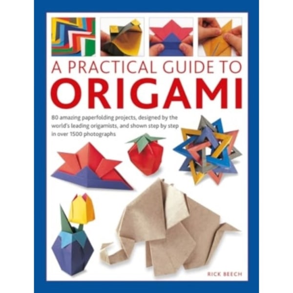 Origami, A Practical Guide to (inbunden, eng)
