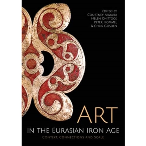 Art in the Eurasian Iron Age (inbunden, eng)