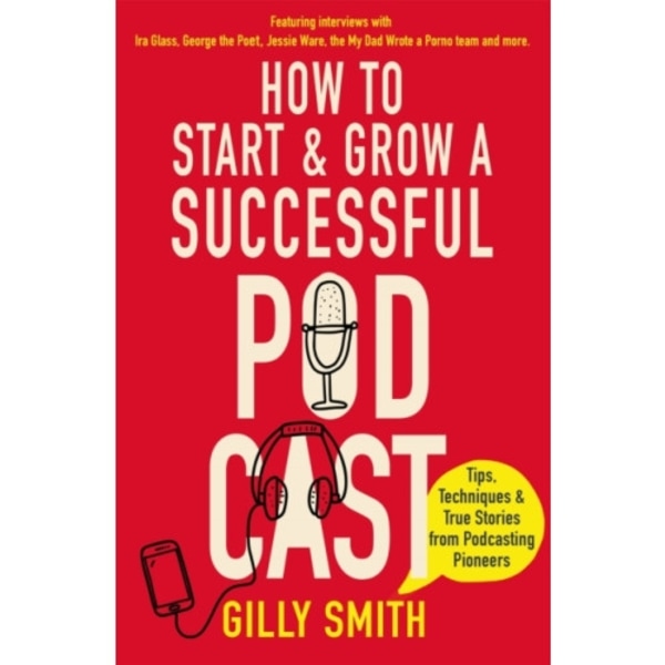 How to Start and Grow a Successful Podcast (häftad, eng)