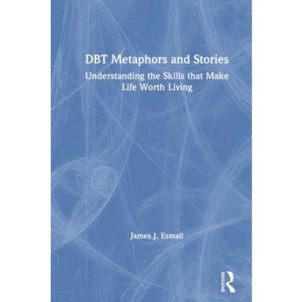 DBT Metaphors and Stories (häftad, eng)