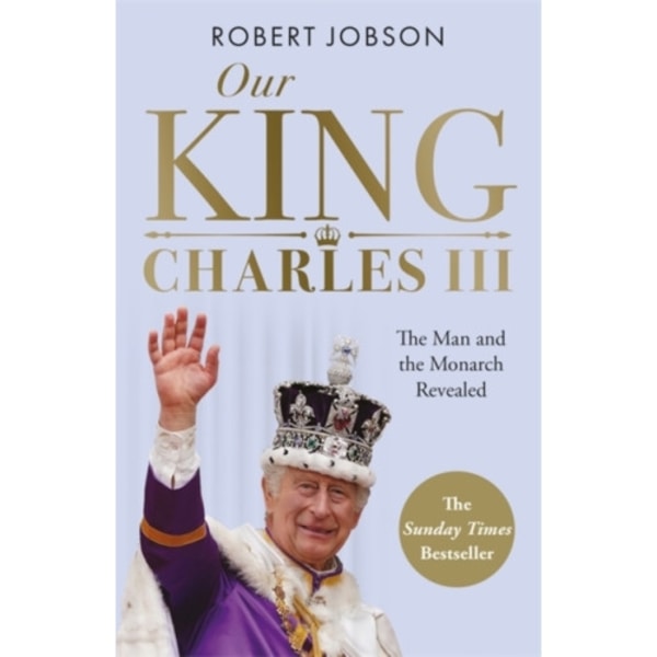 Our King: Charles III (häftad, eng)
