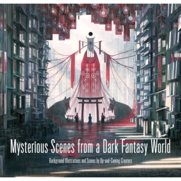 Mysterious Scenes from a Dark Fantasy World (häftad, eng)