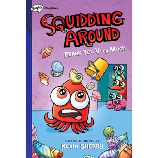 Prank You Very Much: A Graphix Chapters Book (Squidding Around #3) (inbunden, eng)