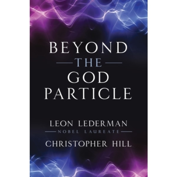Beyond the God Particle (häftad, eng)