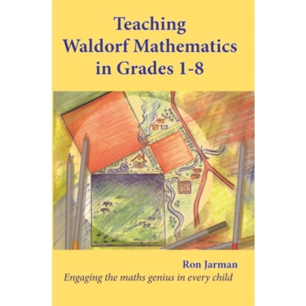 Teaching Waldorf Mathematics in Grades 1-8 (häftad, eng)