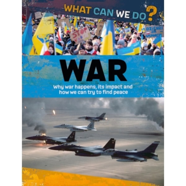 What Can We Do?: War (inbunden, eng)