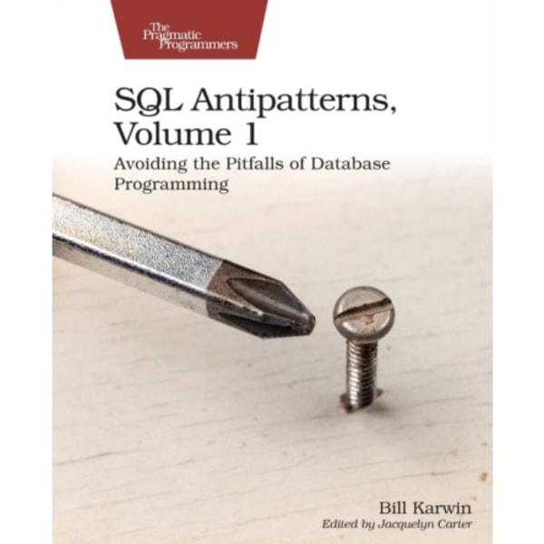 SQL Antipatterns, Volume 1 (häftad, eng)