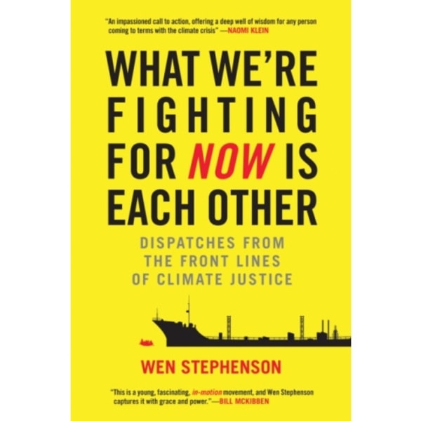 What We're Fighting for Now Is Each Other (häftad, eng)