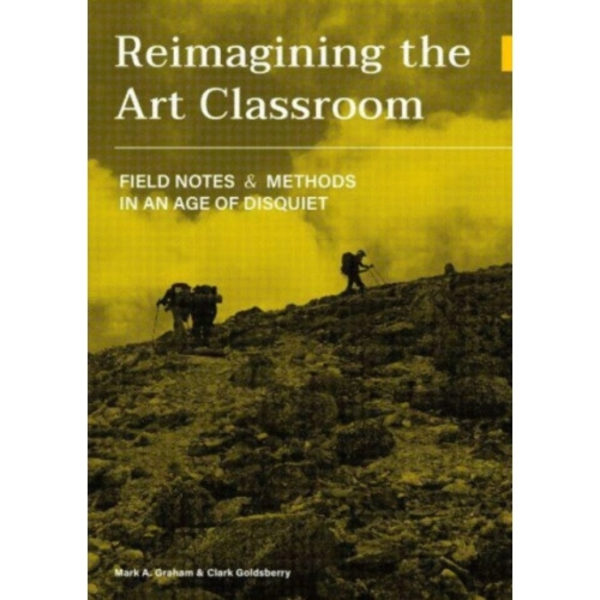 Reimagining the Art Classroom (häftad, eng)