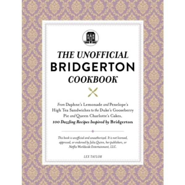 The Unofficial Bridgerton Cookbook (inbunden, eng)